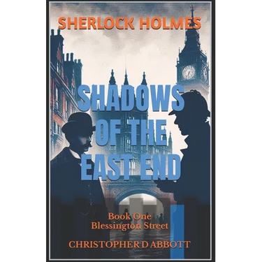 SHERLOCK HOLMES Shadows of the East End, Book One: Blessington Street