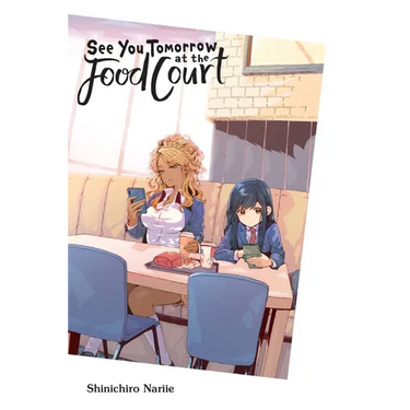 See You Tomorrow at the Food Court