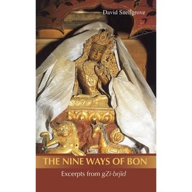 The Nine Ways of Bon: Excerpts from Gzi-Brjid,