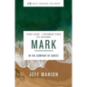 Mark Bible Study Guide Plus Streaming Video: In the Company of Christ