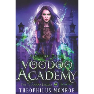Voodoo Academy - The COMPLETE series: An Urban Fantasy Adventure