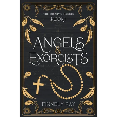 Angels & Exorcists: The Rosary's Rejects Book 1