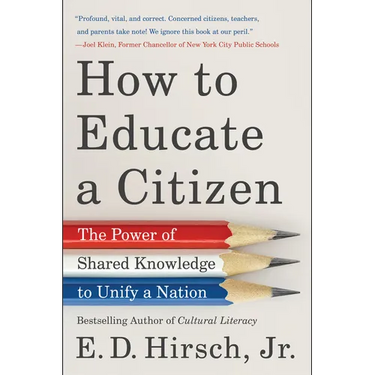 How to Educate a Citizen: The Power of Shared Knowledge to Unify a Nation