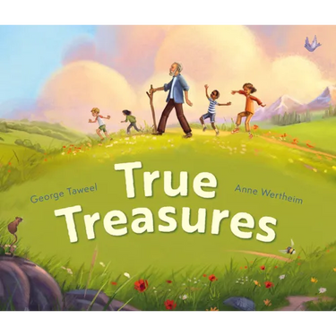 True Treasures: A Story of Wonder and Faith-Based Wisdom