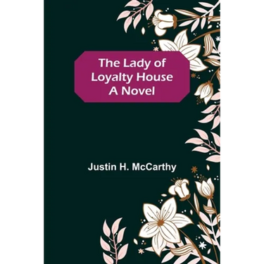 The Lady of Loyalty House