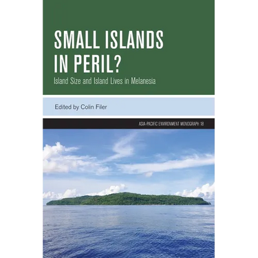 Small Islands in Peril?: Island Size and Island Lives in Melanesia