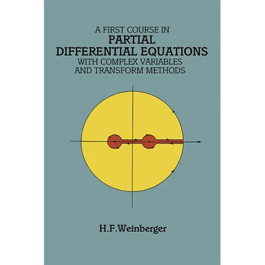 A First Course in Partial Differential Equations: With Complex Variables and Transform Methods