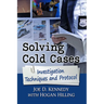 Solving Cold Cases: Investigation Techniques and Protocol