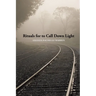 Rituals for to Call Down Light