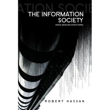 The Information Society: Cyber Dreams and Digital Nightmares