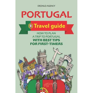 Portugal Travel Guide: How to Plan a Trip to Portugal with Best Tips for First-Timers