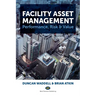 Facility Asset Management: Performance, Risk & Value