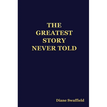 The Greatest Story Never Told