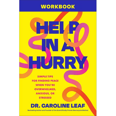 Help in a Hurry Workbook: Simple Tips for Finding Peace When You're Overwhelmed, Anxious, or Stressed