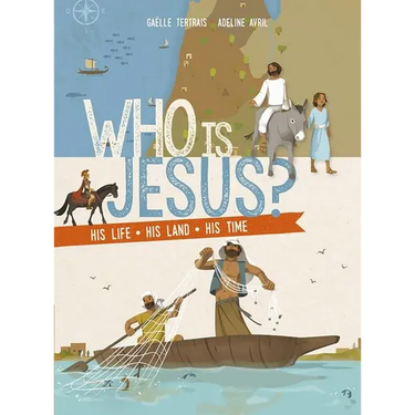 Who Is Jesus?: His Life, His Land, His Times