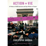 Action=vie: A History of AIDS Activism and Gay Politics in France