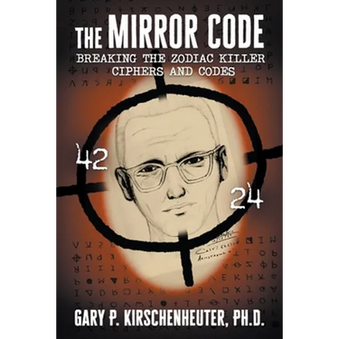 The Mirror Code: Breaking the Zodiac Killer Cipher Codes