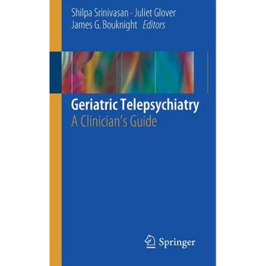 Geriatric Telepsychiatry: A Clinician's Guide