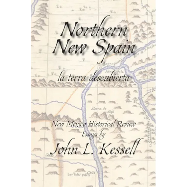 Northern New Spain (Softcover): New Mexico Historical Review Essays