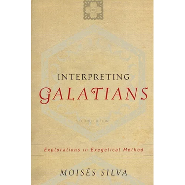 Interpreting Galatians: Explorations in Exegetical Method