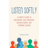 Listen Softly