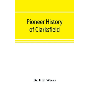 Pioneer history of Clarksfield