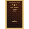 Seven Months A Prisoner (1898)