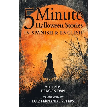 5 Minute English to Spanish Halloween Stories for Kids: Short Story Books in Spanish and English 3+ years Bilingual Children's Stories Collection