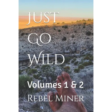 Just Go Wild: Volumes 1 & 2