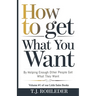 How to Get What You Want by Helping Enough Other People Get What They Want