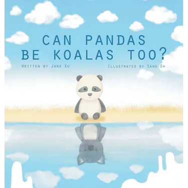 Can Pandas Be Koalas Too?: A Story About Identity, Belonging and Self-Acceptance