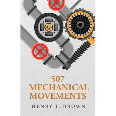 507 Mechanical Movements