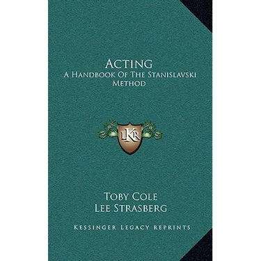 Acting: A Handbook Of The Stanislavski Method