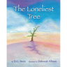 The Loneliest Tree