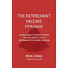 The Retirement Income Pyramid: Learn about your options for building a solid retirement income stream