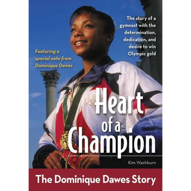 The Heart of a Champion: The Dominique Dawes Story