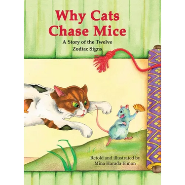 Why Cats Chase Mice: A Story of the Twelve Zodiac Signs