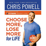Choose More, Lose More for Life