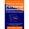 BeMo's Ultimate Guide to Medical School Personal Statements & Secondary Essays: How to Write Captivating Statements and Essays Even If You are Not a N