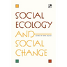 Social Ecology and Social Change