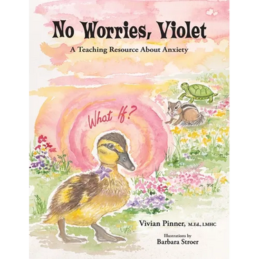 No Worries, Violet: A Teaching Resource About Anxiety
