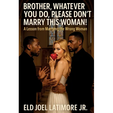 Brother, Whatever You Do, Please Don't Marry This Woman!