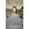 Worlds Before Our Own
