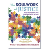The Soulwork of Justice: Four Movements for Contemplative Action