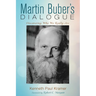 Martin Buber's Dialogue: Discovering Who We Really Are