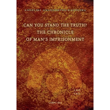 Can You Stand The Truth? The Chronicle of Man's Imprisonment: Last Call!