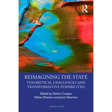 Reimagining the State: Theoretical Challenges and Transformative Possibilities