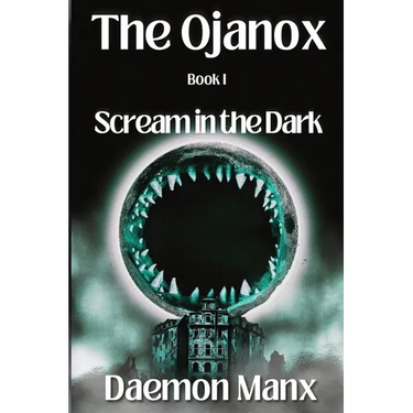 The Ojanox I: Scream in the Dark