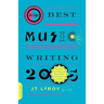 Da Capo Best Music Writing 2005: The Year's Finest Writing on Rock, Hip-Hop, Jazz, Pop, Country, & More