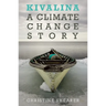 Kivalina: A Climate Change Story